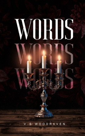 Words, Words, Words by V S Woodraven 9798330430932