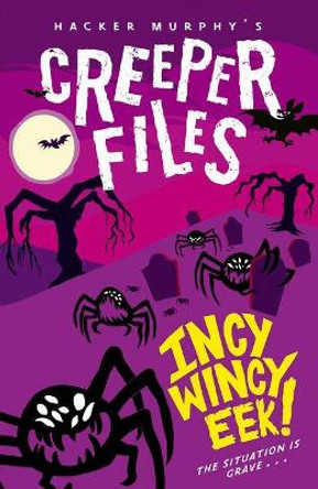 Creeper Files: Incy, Wincy Eek! by Hacker Murphy