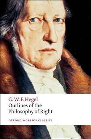 Outlines of the Philosophy of Right by G. W. F. Hegel