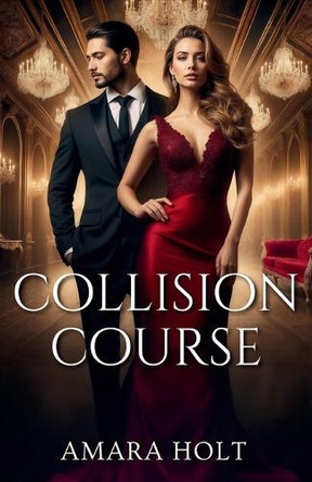 Collision Course by Amara Holt 9798348102777