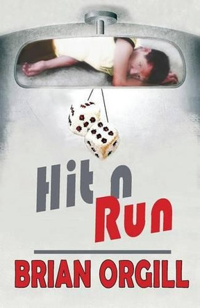 Hit n Run by Brian Orgill 9781908135568
