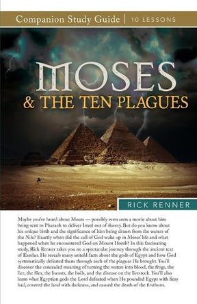 Moses and the Ten Plagues Study Guide by Rick Renner 9781680318715