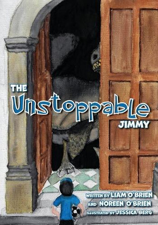 The Unstoppable Jimmy by Liam O'Brien 9781951565077