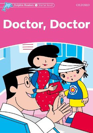 Dolphin Readers Starter Level: Doctor, Doctor by Mary Rose