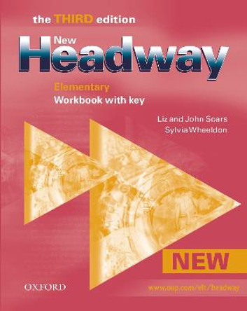 New Headway: Elementary Third Edition: Workbook (With Key) by Liz Soars