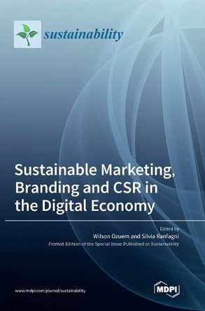 Sustainable Marketing, Branding and CSR in the Digital Economy by Wilson Ozuem 9783036570969