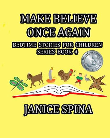 Make Believe Once Again: Bedtime Stories for Children Series Book 4 by John Spina 9798987464618