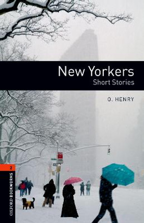 Oxford Bookworms Library: Level 2:: New Yorkers - Short Stories by O. Henry