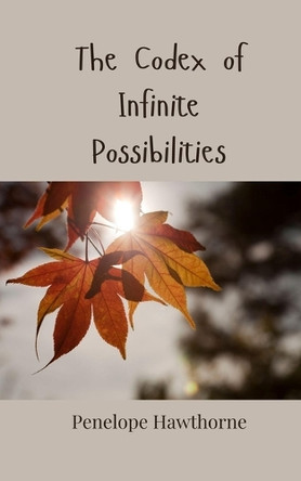 The Codex of Infinite Possibilities by Penelope Hawthorne 9783690806619
