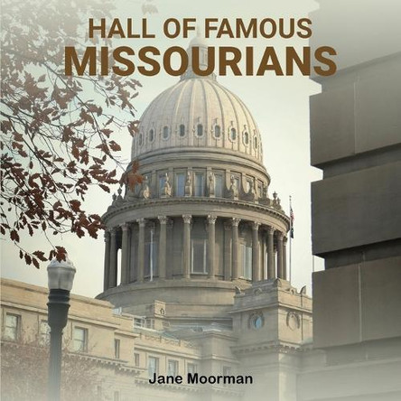Hall of Famous Missourians by Jane Moorman 9798348479770