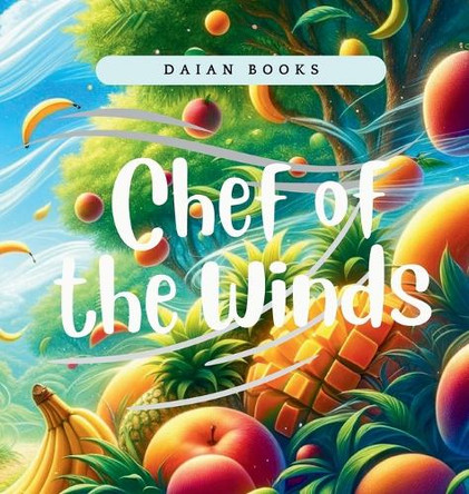 Chef of the Winds by Daian Books 9798330222377