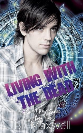 Living With The Dead by Bl Maxwell 9798224274970