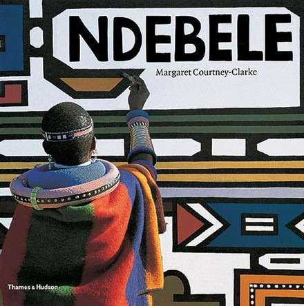 Ndebele: The Art of an African Tribe by  9780500283875