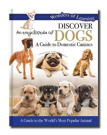Discover an Encyclopedia of Dogs: A Guide to Domestic Canines 9781839236679
