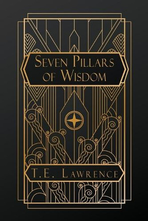 Seven Pillars of Wisdom by T E Lawrence 9798330307166