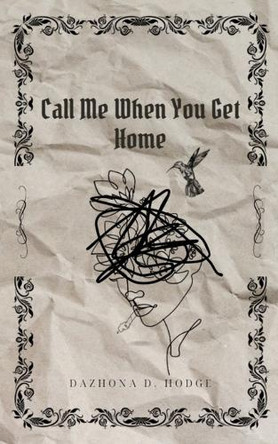 Call Me When You Get Home by Dazhona Hodge 9789360944247