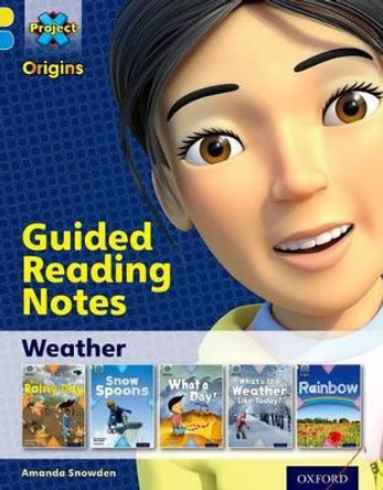 Project X Origins: Yellow Book Band, Oxford Level 3: Weather: Guided reading notes by Amanda Snowden