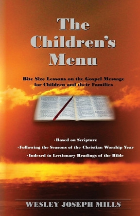 The Children's Menu by Wesley J Mills 9781962698047