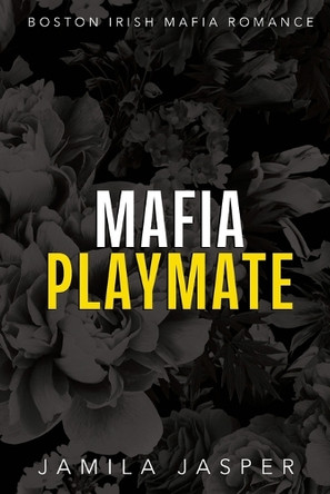 Mafia Playmate: BWWM Dark Mafia Romance by Jamila Jasper 9798330362479