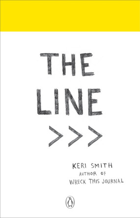 The Line: An Adventure into the Unknown by Keri Smith