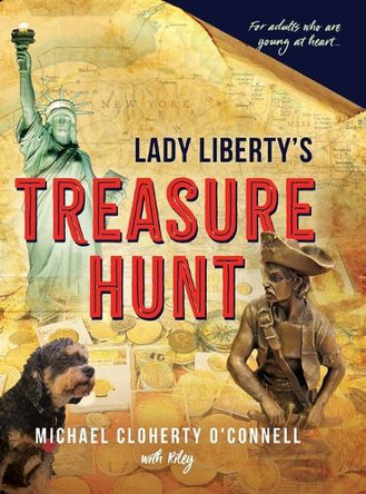 Lady Liberty's Treasure Hunt: For adults who are young at heart by Michael Cloherty O'Connell 9798991820707