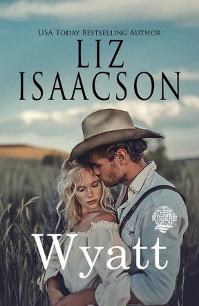 Wyatt: A Walker Brothers Novel by Liz Isaacson 9781638763666
