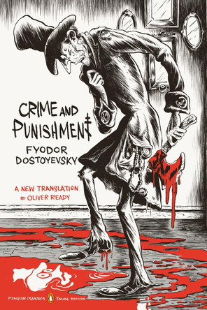 Crime and Punishment: (penguin Classics Deluxe Edition) by Fyodor Dostoyevsky