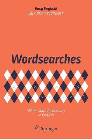 Wordsearches: Widen Your Vocabulary in English by Adrian Wallwork 9783319672311