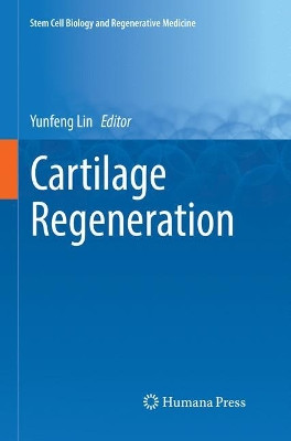 Cartilage Regeneration by Yunfeng Lin 9783319847009