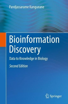 Bioinformation Discovery: Data to Knowledge in Biology by Pandjassarame Kangueane 9783319953267