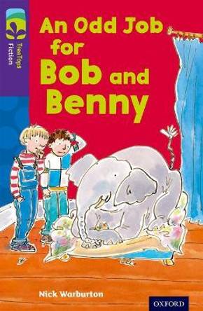 Oxford Reading Tree TreeTops Fiction: Level 11 More Pack A: An Odd Job for Bob and Benny by Nick Warburton