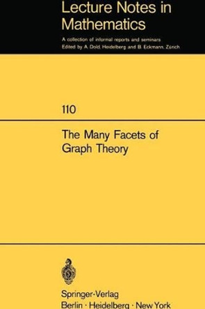 The Many Facets of Graph Theory: Proceedings of the Conference held at Western Michigan University, Kalamazoo/MI., October 31 - November 2, 1968 by G. Chartrand 9783540046295
