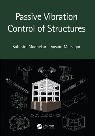 Passive Vibration Control of Structures by Suhasini Madhekar 9781032163475