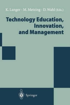 Technology Education, Innovation, and Management: Proceedings of the WOCATE Conference 1994 by Kati Langer 9783540600183