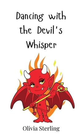 Dancing with the Devil's Whisper by Olivia Sterling 9783690814065
