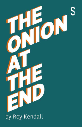 The Onion at the End by Roy Kendall 9781913630461