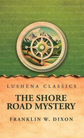 The Shore Road Mystery by Franklin W Dixon 9798897181339 The Shore Road Mystery by Franklin W Dixon 9798897181339