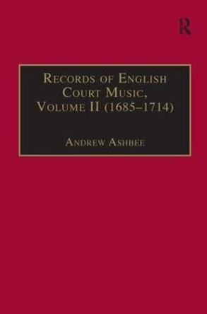 Records of English Court Music: Volume I (1660-1685) by Dr. Andrew Ashbee