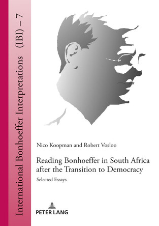 Reading Bonhoeffer in South Africa after the Transition to Democracy: Selected Essays by Robert Vosloo 9783631806302