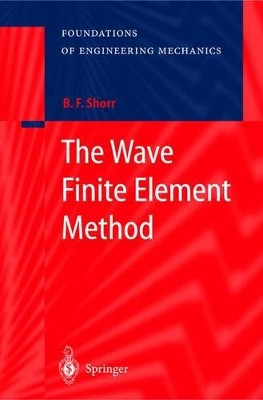 The Wave Finite Element Method by Boris F. Shorr 9783642536052