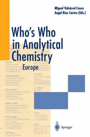 Who's Who in Analytical Chemistry: Europe by Miguel Valcarcel Cases 9783642626173