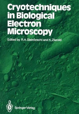 Cryotechniques in Biological Electron Microscopy by Rudolf A. Steinbrecht 9783642728174