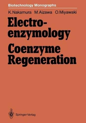 Electro-enzymology Coenzyme Regeneration by Kozo Nakamura 9783642731266