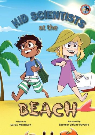 Kid Scientists at the Beach by Dallas Woodburn 9781960137951