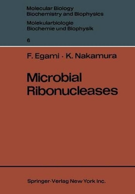 Microbial Ribonucleases by Fujio Egami 9783642875007