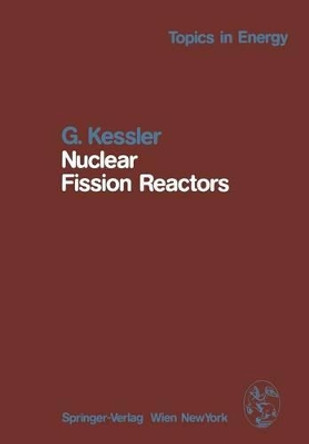 Nuclear Fission Reactors: Potential Role and Risks of Converters and Breeders by Gunther Kessler 9783709176245