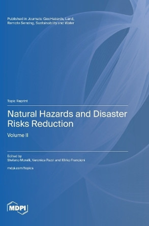 Natural Hazards and Disaster Risks Reduction: Volume II by Stefano Morelli 9783725803231