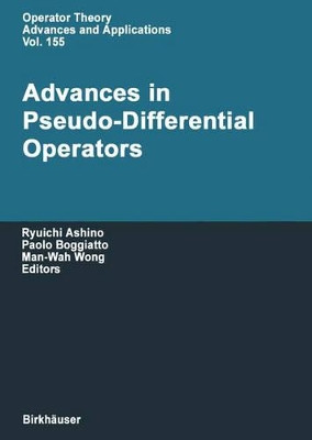 Advances in Pseudo-Differential Operators by Ashino Ryuichi 9783764371401