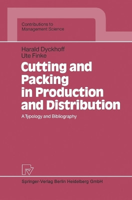 Cutting and Packing in Production and Distribution: A Typology and Bibliography by Harold Dyckhoff 9783790806304