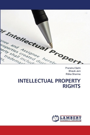 Intellectual Property Rights by Pranshul Sethi 9786207809394